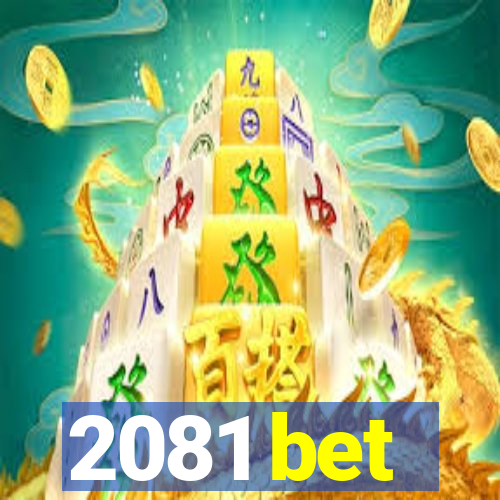 2081 bet